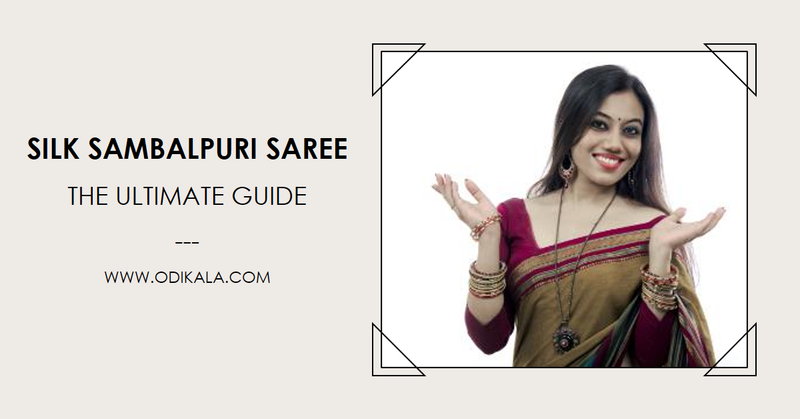 Silk Sambalpuri Saree - The Ultimate Guide