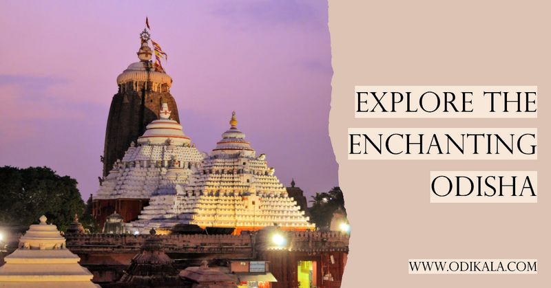 Explore the Enchanting Odisha: Gems of Odisha Tourist Places