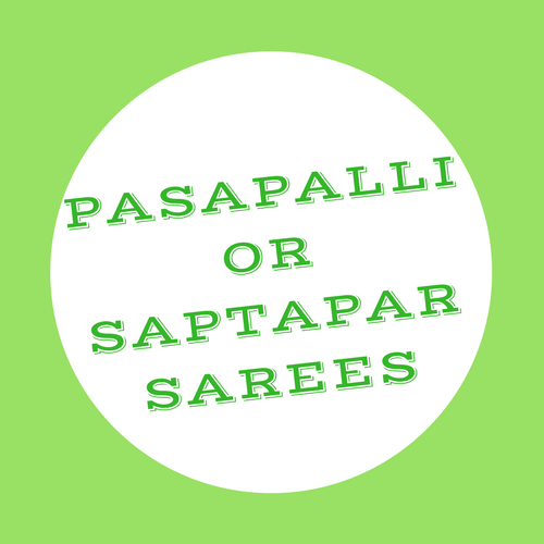 Pasapalli or Saptapar Sarees, Top 16 Recommended picks